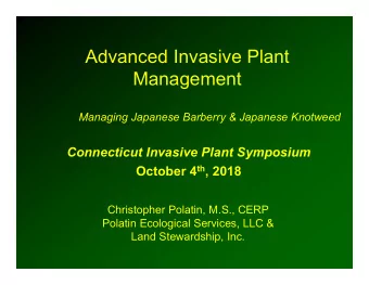 Advanced Invasive Plant  Management  Managing Japanese Barberry &amp; Japanese Knotweed