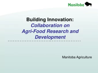 Building Innovation:  Collaboration on  Agri-Food Research and  Development