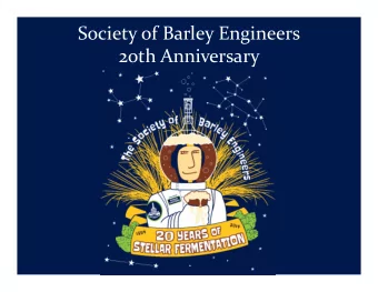 Society of Barley Engineers 2oth Anniversary 20 th Anniversary Barley Champagne  Malt: Belgian