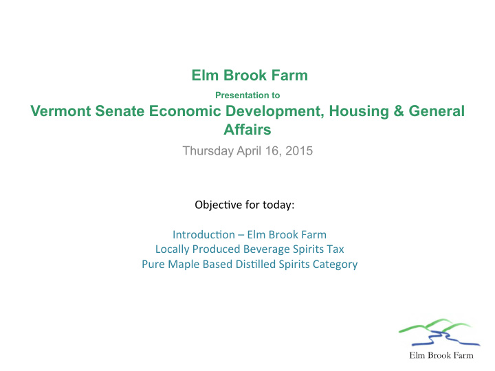 elm brook farm presentation to vermont senate economic