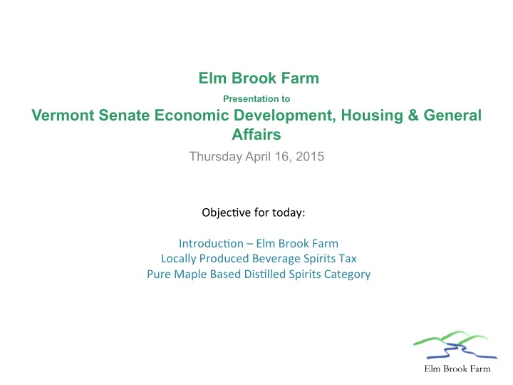 elm brook farm presentation to vermont senate economic