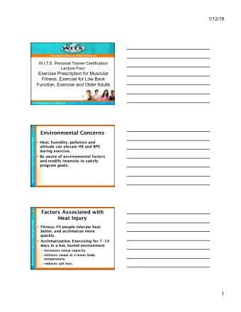 Environmental Concerns  Heat, humidity, pollution and  altitude can elevate HR and RPE  during