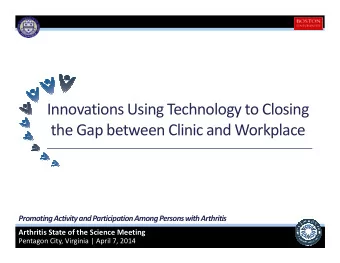 Innovations Using Technology to Closing  the Gap between Clinic and Workplace  Promoting Activity