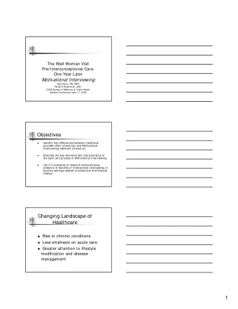 1  Changing Landscape in  Maternal and Child Health  Growing body of evidence of  importance of