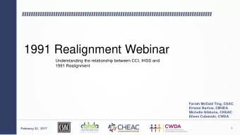 1991 Realignment Webinar  Understanding the relationship between CCI, IHSS and  1991 Realignment