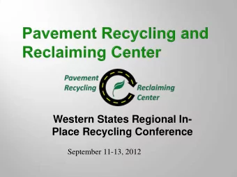 Western States Regional In-  Place Recycling Conference  September 11-13, 2012  Dr. Stephen A.