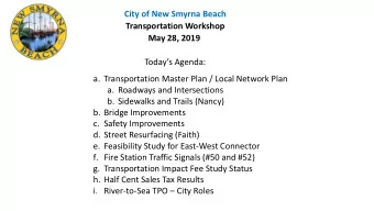 City of New Smyrna Beach  Transportation Workshop  May 28, 2019  Todays Agenda:  a.