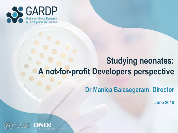 studying neonates a not for profit developers perspective