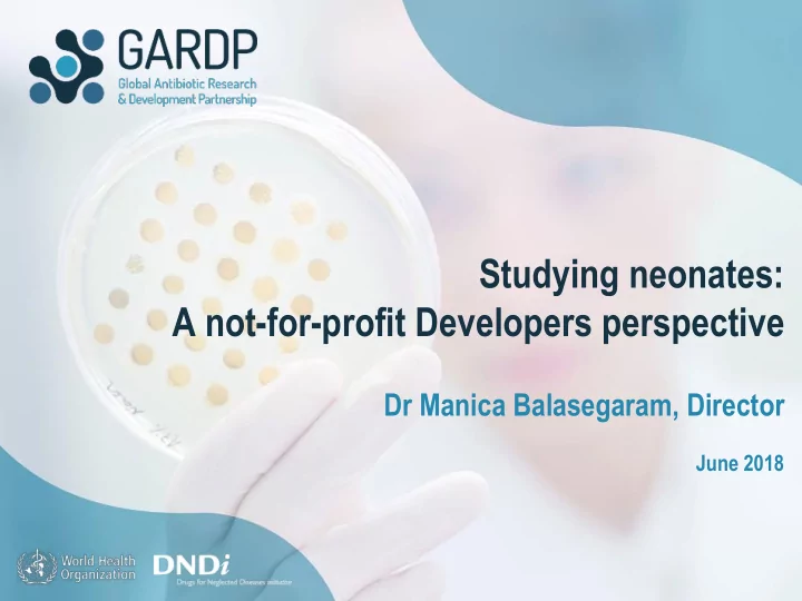 studying neonates a not for profit developers perspective