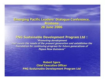PNG Sustainable Development Program Ltd :  :  PNG Sustainable Development Program Ltd  Promoting