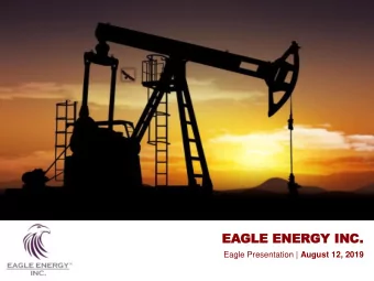 in this Presentation is  Confidential and for  Internal Purposes Only  EA  EAGLE  GLE ENER  ENERGY