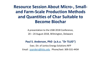 Resource Session About Micro-, Small-  and Farm-Scale Production Methods  and Quantities of Char