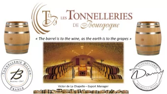 The barrel is to the wine, as the earth is to the grapes   Victor de La Chapelle  Export