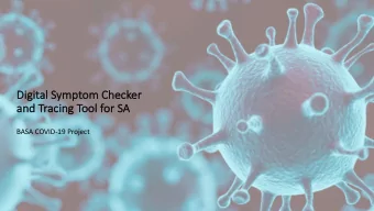 Di  Digital Symptom Che  hecker  an  and Trac  acin  ing Tool  l fo  for SA  BASA COVID-19 Project