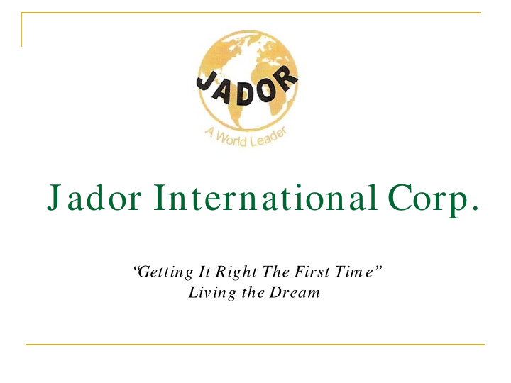 jador international corp