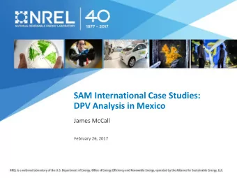 SAM International Case Studies:  DPV Analysis in Mexico  James McCall  February 26, 2017  Agenda