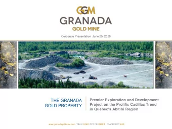 THE GRANADA  Project on the Prolific Cadillac Trend  GOLD PROPERTY  in Quebecs Abitibi Region