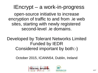 IEncrypt  a work-in-progress  open-source initiative to increase  encryption of traffic to and