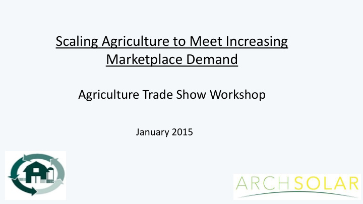 scaling agriculture to meet increasing marketplace demand