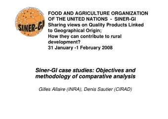 Siner-  -GI case studies: Objectives and  GI case studies: Objectives and  Siner  methodology of