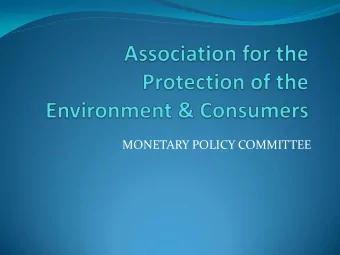 MONETARY POLICY COMMITTEE  Striking the right balance  between consumer spending and  savings
