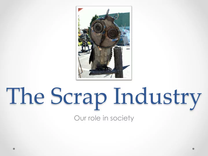 the scrap industry