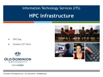 HPC Infrastructure    HPC Day October 15 th 2014   Information Technology Services |