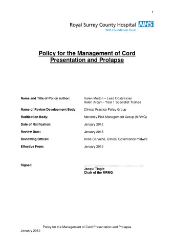 Policy for the Management of Cord  Presentation and Prolapse  Name and Title of Policy author: