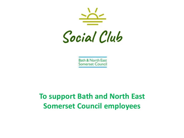 to support bath and north east somerset council employees