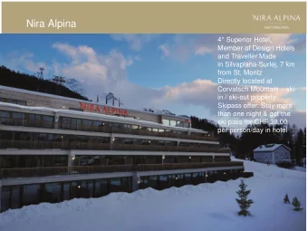 Nira Alpina  4* Superior Hotel,  Member of Design Hotels  and Traveller Made  in Silvaplana-Surlej,