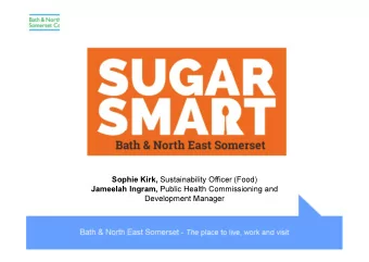Sophie Kirk, Sustainability Officer (Food) Jameelah Ingram, Public Health Commissioning and