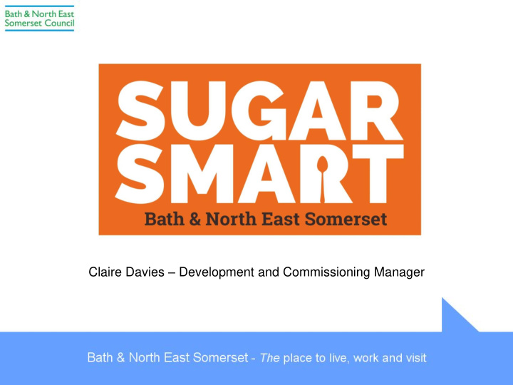 claire davies development and commissioning manager our