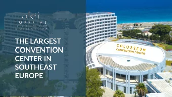 THE LARGEST  CONVENTION  CENTER IN  SOUTHEAST  EUROPE  A DELUXE HOTEL  22.500m  710  4  5