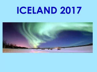 ICELAND 2017  ICELAND 2016  Passports/EHIC/medical form  Accommodation  Travel details and
