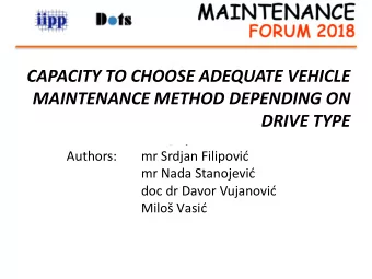 MAINTENANCE METHOD DEPENDING ON DRIVE TYPE  Authors  Authors:  r Srdja Filipoi  r