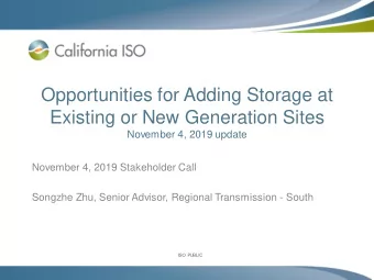 Opportunities for Adding Storage at  Existing or New Generation Sites  November 4, 2019 update