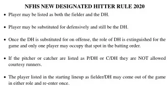 NFHS NEW DESIGNATED HITTER RULE 2020  Player may be listed as both the fielder and the DH.
