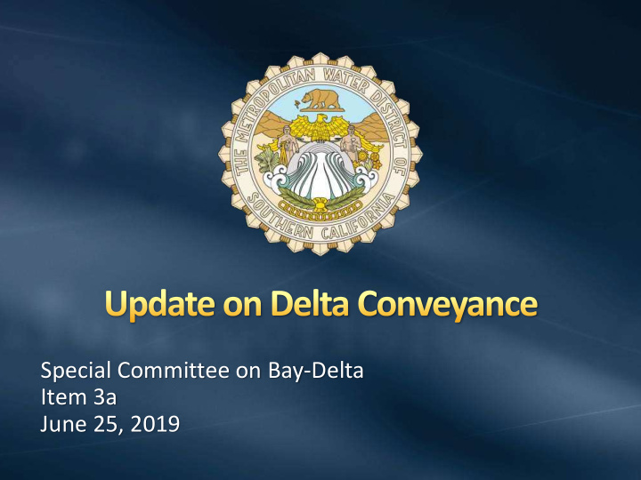 special committee on bay delta item 3a june 25 2019