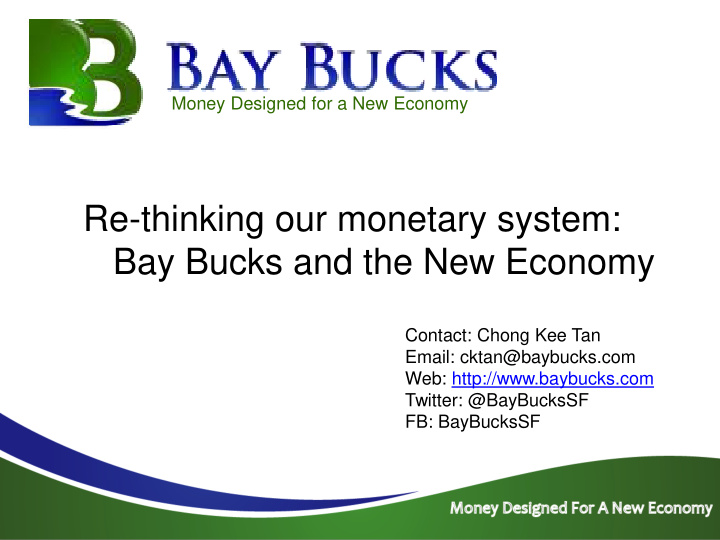 re thinking our monetary system bay bucks and the new