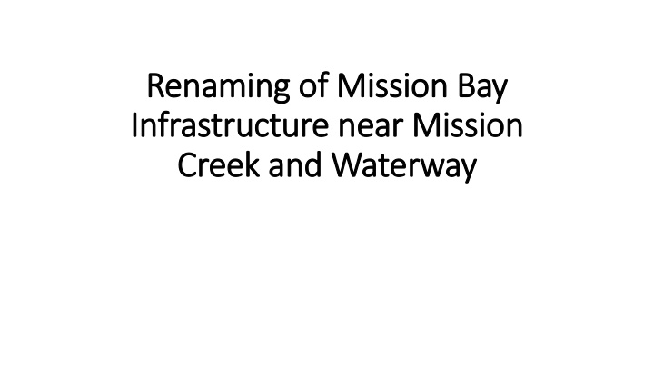 rena naming of g of mission on b bay infrastru tructu