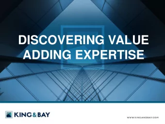 DISCOVERING VALUE  ADDING EXPERTISE  We combine  merchant banking practices  with fully-integrated