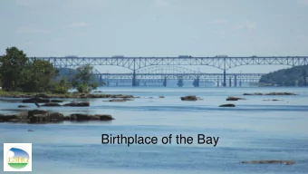 Birthplace of the Bay  Lower Susquehanna Heritage  Greenway State Certified Heritage  Area and