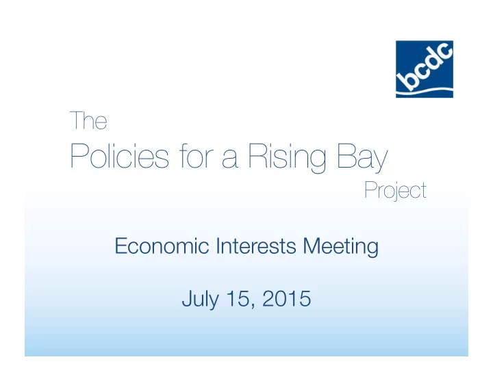 policies for a rising bay