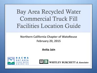 Bay Area Recycled Water  Commercial Truck Fill  Facilities Location Guide  Northern California