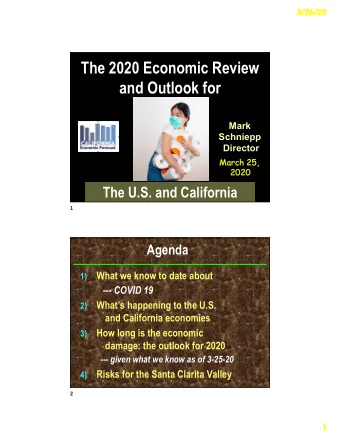 The 2020 Economic Review  and Outlook for  Mark  Schniepp  Director  Mar  March 25,  2020  2020