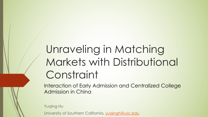 unraveling in matching markets with distributional