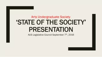 STATE OF THE SOCIETY  PR  PRESENT  ESENTATION  TION AUS Legislative Council September 7 th ,