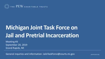 Jail and Pretrial Incarceration  Meeting #3  September 20, 2019  Grand Rapids, MI  General