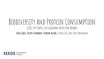 Biodiversity and Protein Consumption  GEOG 446 Topics in Geography with Loch Brown Erin Grace ,