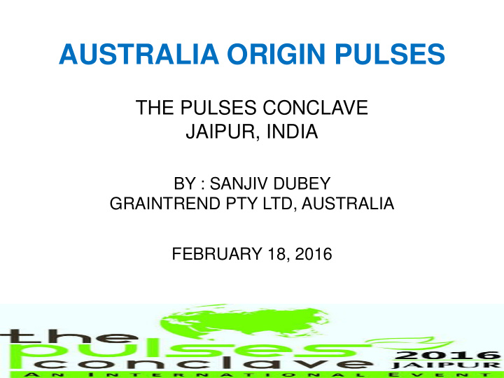 australia origin pulses the pulses conclave jaipur india